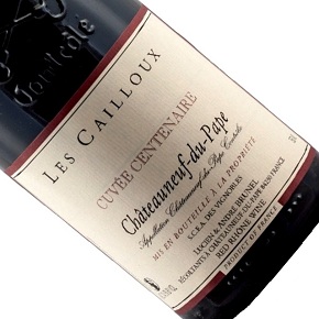 Domaine les Cailloux-"Cuvée Centenaire" Châteauneuf-du-Pape
